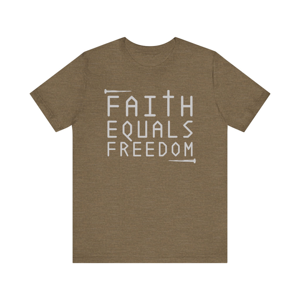 Faith Equals Freedom Shirt