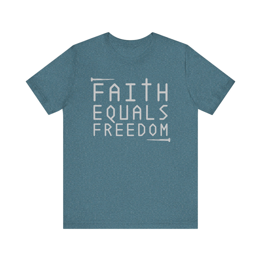 Faith Equals Freedom Shirt