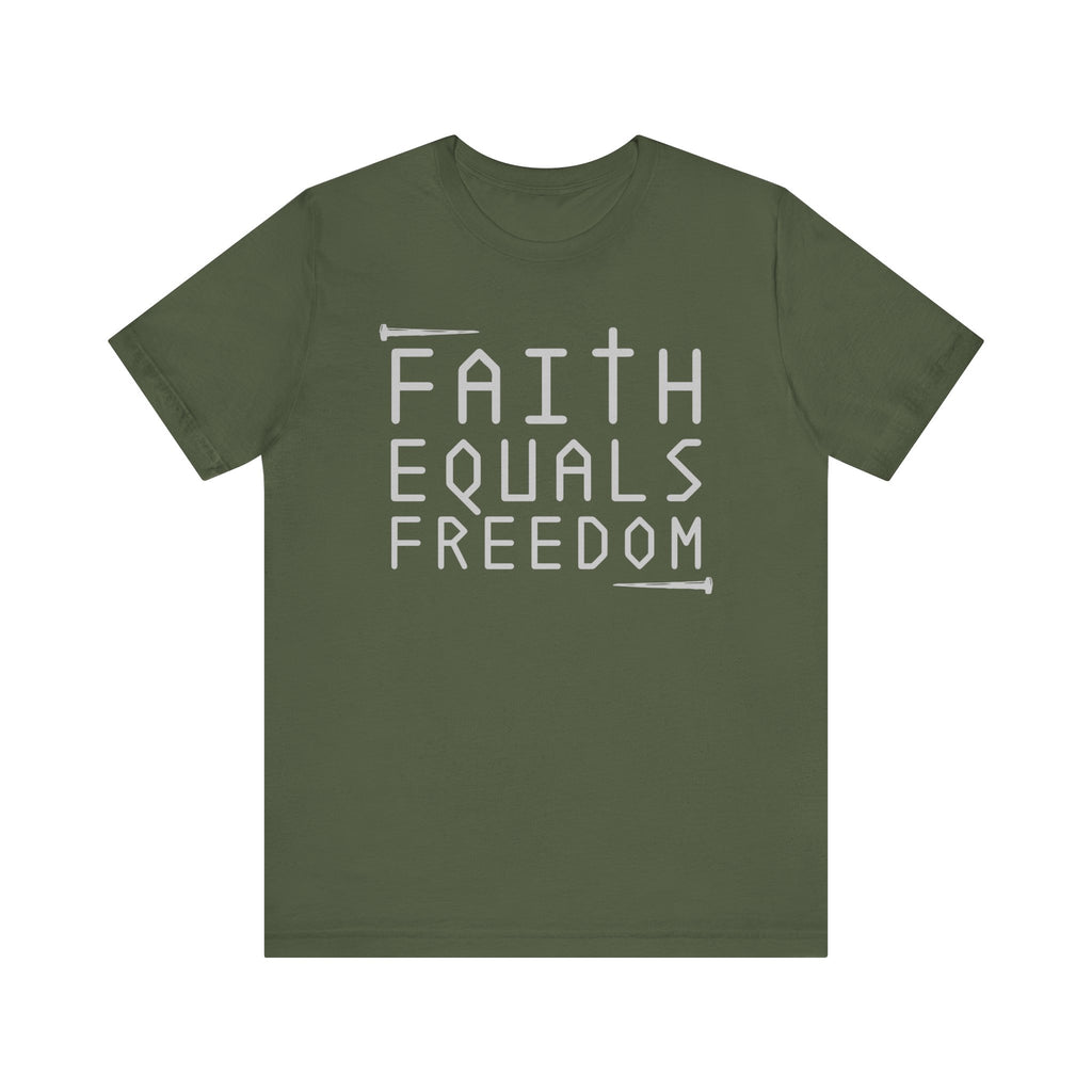Faith Equals Freedom Shirt